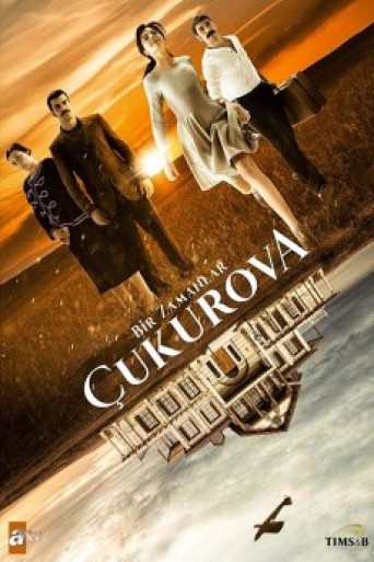 Čukurova | Bir Zamanlar Cukurova